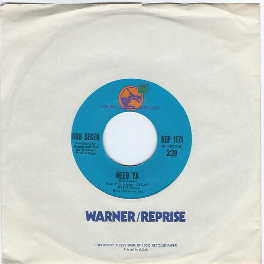 Bob Seger : Need Ya (7", Single)