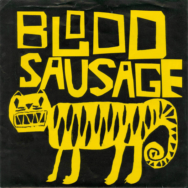 Blood Sausage : Touching You In Ways That Don't Feel Comfortable (7")