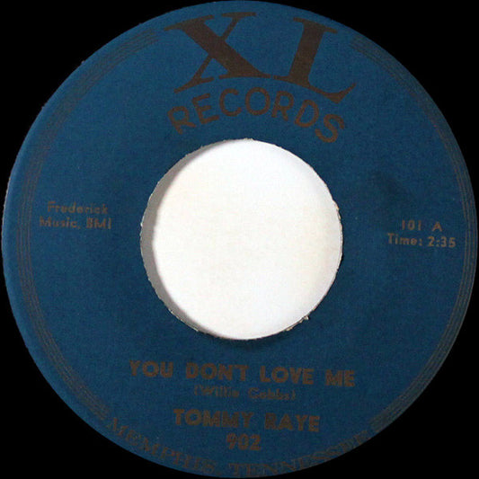 Tommy Raye : You Don't Love Me (7", Single)