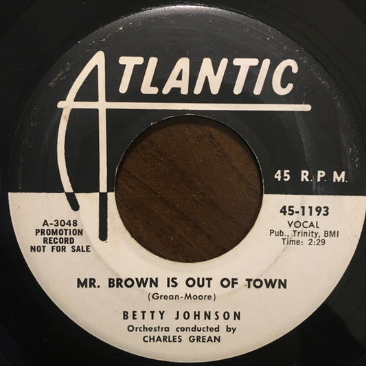 Betty Johnson : Mr. Brown Is Out Of Town / There's Never Been A Night (7", Single, Promo)