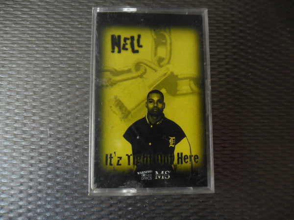 Nell (12) : It'z Tight Out Here (Cass, EP)