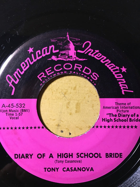 Tony Casanova (2) : Diary Of A Highschool Bride / When I Say Bye Bye (7", Single, Mono)