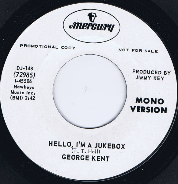 George Kent : Hello, I'm A Jukebox (7", Mono, Promo)