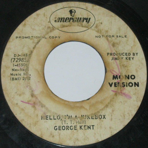 George Kent : Hello, I'm A Jukebox (7", Mono, Promo)