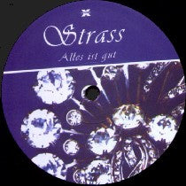 Strass : Alles Ist Gut (12")