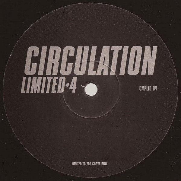 Circulation : Limited #4 (12", S/Sided, Ltd)