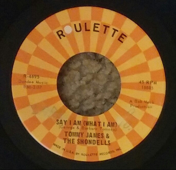 Tommy James & The Shondells : Say I Am (What I Am) (7", Single)