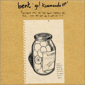 Bent : Go! Kommando EP (12")