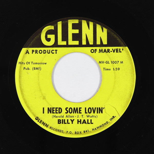 Billy Hall :  I Need Some Lovin' /  Didn't Ever (7", Single)