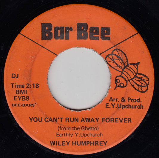 Wiley Humphrey : You Can't Run Away Forever (From The Ghetto) / I'm Forecasting Love (7", Single, Promo)