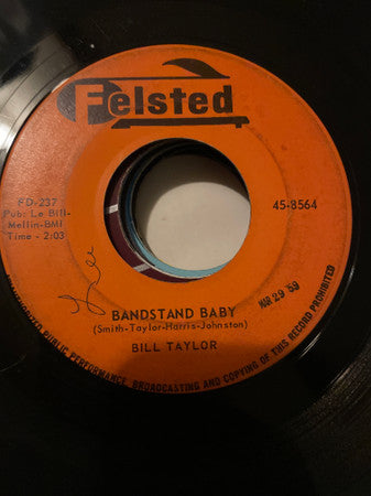 Bill Taylor (12) : Bandstand Baby / Cat With No Future (7")