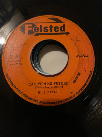 Bill Taylor (12) : Bandstand Baby / Cat With No Future (7")
