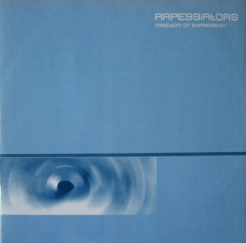 Arpeggiators : Freedom Of Expression (12")