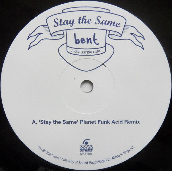 Bent : Stay The Same (12")