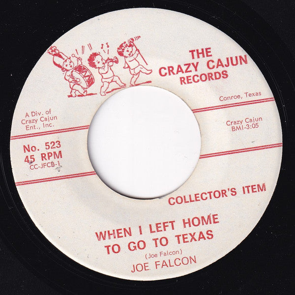 Joe Falcon* / Cleoma Breaux : When I Left Home To Go To Texas / My Blue Eyes (7")