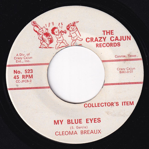 Joe Falcon* / Cleoma Breaux : When I Left Home To Go To Texas / My Blue Eyes (7")