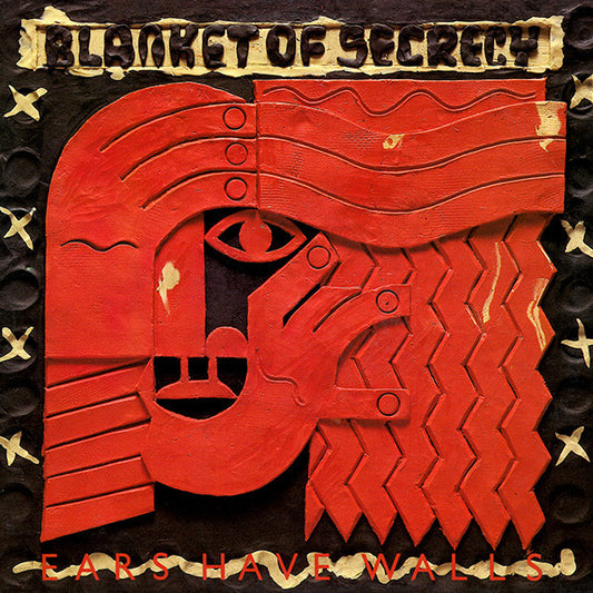 Blanket Of Secrecy : Ears Have Walls (LP, Album)