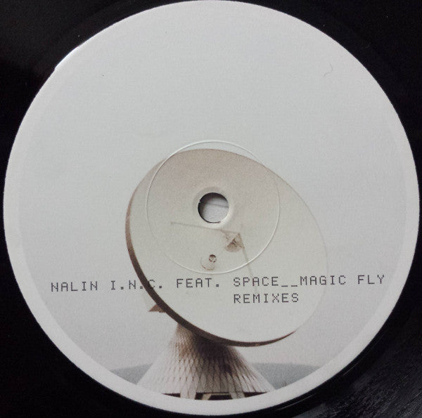 Nalin I.N.C.* Feat. Space : Magic Fly (Remixes) (12")