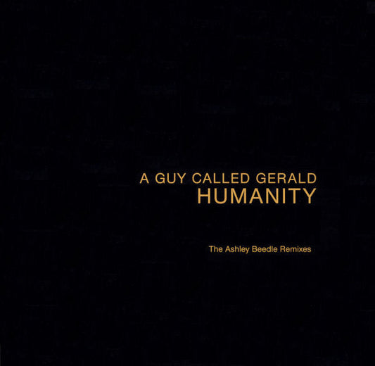 A Guy Called Gerald : Humanity (The Ashley Beedle Remixes) (12", EP)