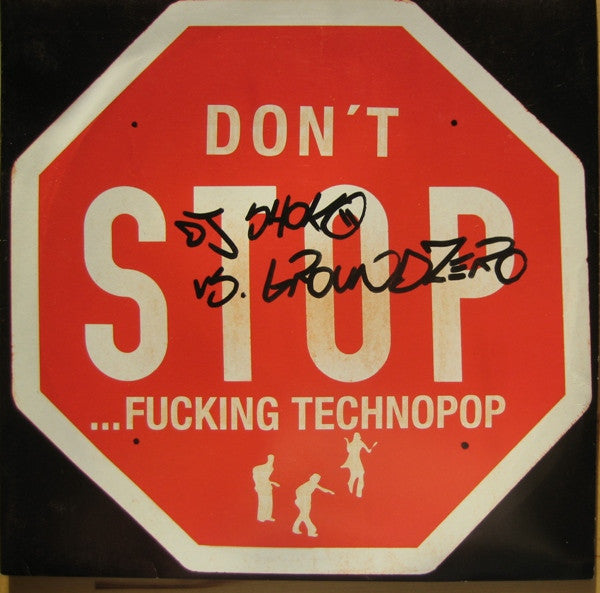 DJ Shoko vs. Groundzero (2) : Don't Stop ...Fucking Technopop (12")