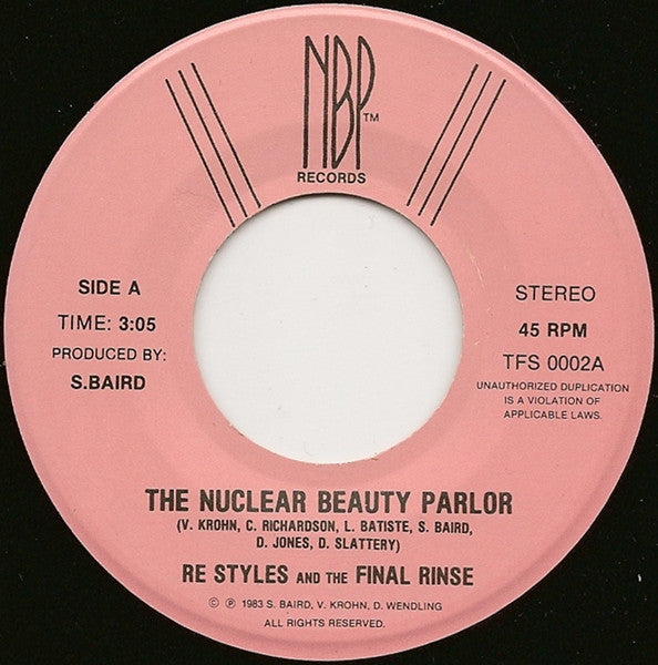 Re Styles (2) And The Final Rinse / V.K.* And Sci-Fi (4) : The Nuclear Beauty Parlor (7")