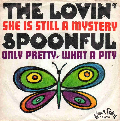 The Lovin' Spoonful : She Is Still A Mystery / Only Pretty, What A Pity (7", Single)