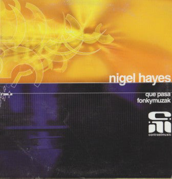 Nigel Hayes : Que Pasa / Fonkymuzak (12")
