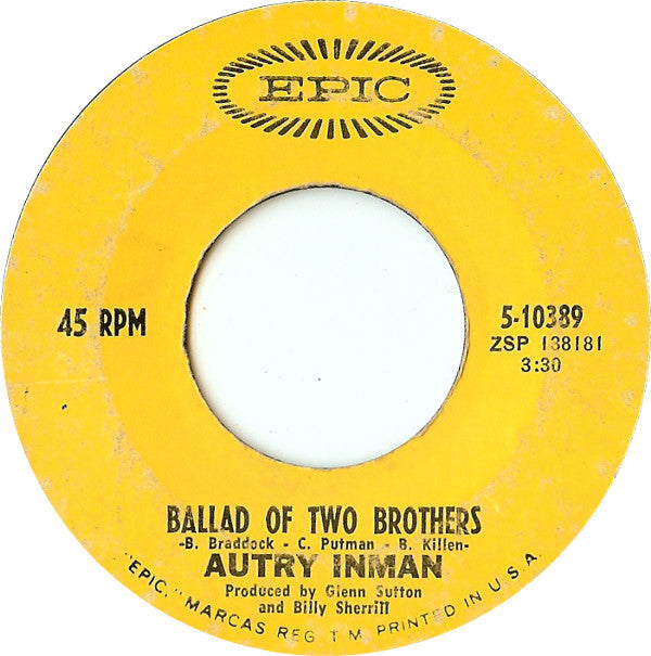 Autry Inman : Ballad Of Two Brothers / Don't Call Me (I'll Call You) (7", Single, Styrene)