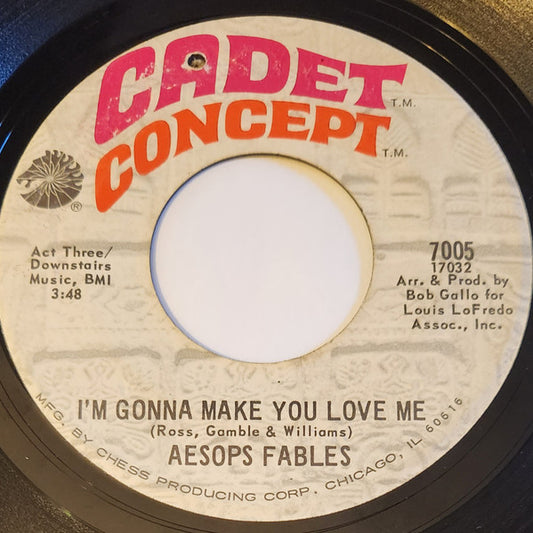 Aesop's Fables : I'm Gonna Make You Love Me / They Go Out And Get It (7")