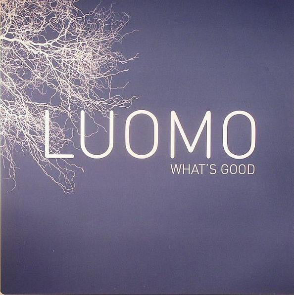 Luomo : What's Good (12")