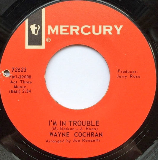 Wayne Cochran : I'm In Trouble / Goin' Back To Miami (7", Single, Mono, Styrene)