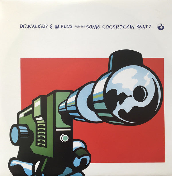 Dr. Walker & M. Flux : Present Some Cockrockin Beatz (12")
