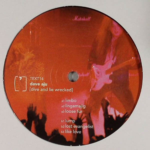Dave Aju : Dive And Lie Wrecked (12")