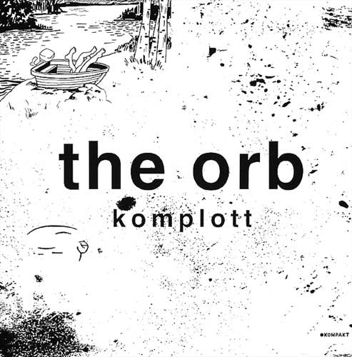 The Orb : Komplott (12")
