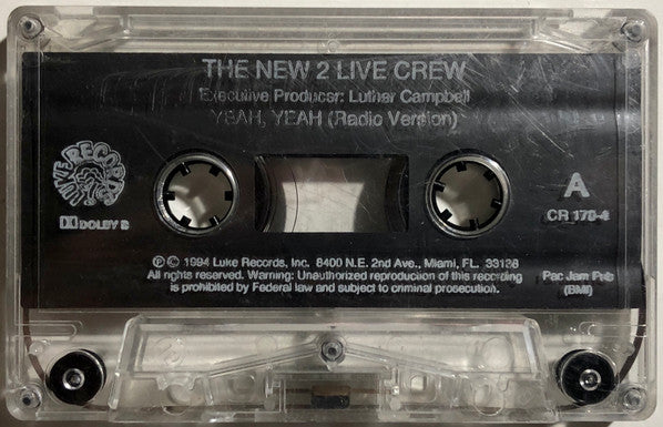 The New 2 Live Crew : Yeah, Yeah (Cass, Single, Dol)
