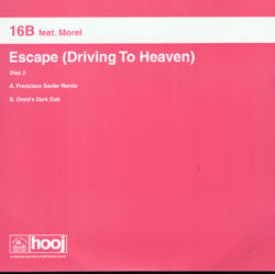 16B* Feat. Morel* : Escape (Driving To Heaven) (12", 2/2)
