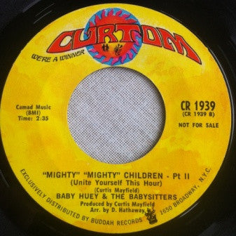 Baby Huey & The Babysitters : "Mighty" "Mighty" Children (Unite Yourself This Hour) (7", Single, Promo, Styrene)