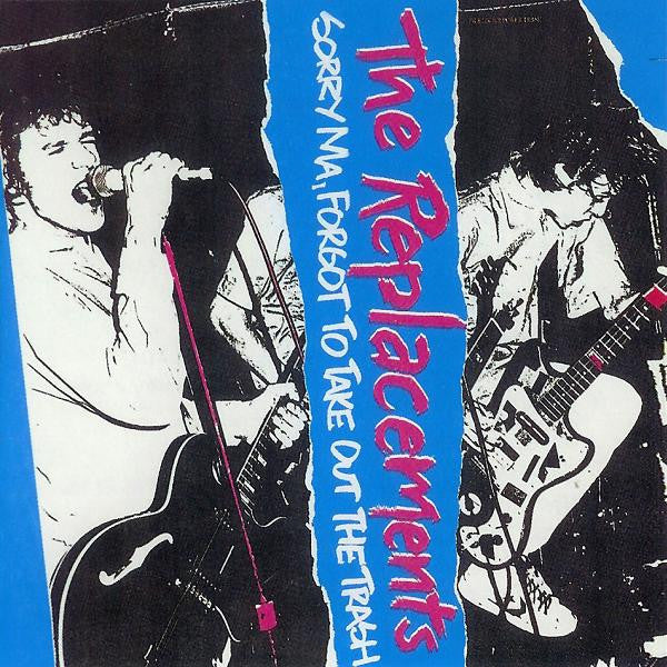 The Replacements : Sorry Ma, Forgot To Take Out The Trash (CD, Album, RE, RM)