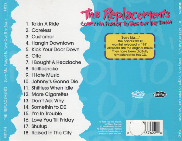 The Replacements : Sorry Ma, Forgot To Take Out The Trash (CD, Album, RE, RM)