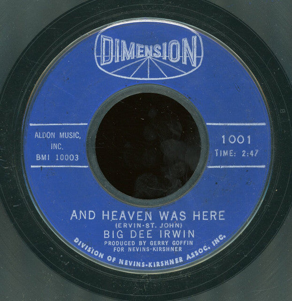 Big Dee Irwin : Everybody's Got A Dance But Me / And Heaven Was Here (7", Single, Styrene)