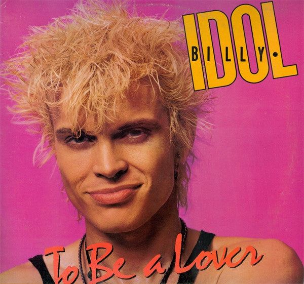 Billy Idol : To Be A Lover (12")