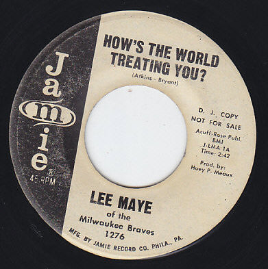Arthur Lee Maye : How's The World Treating You / Loving Fool (7", Promo)