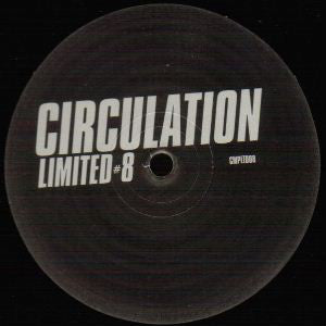 Circulation : Limited #8 (12", S/Sided, Ltd)