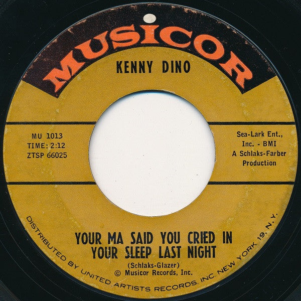 Kenny Dino : Your Ma Said You Cried In Your Sleep Last Night (7", Single, Mono, Styrene, Bri)