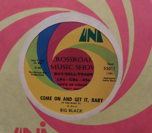 Big Black (2) : Come On And Get It, Baby (If You Want It) (7", Single)