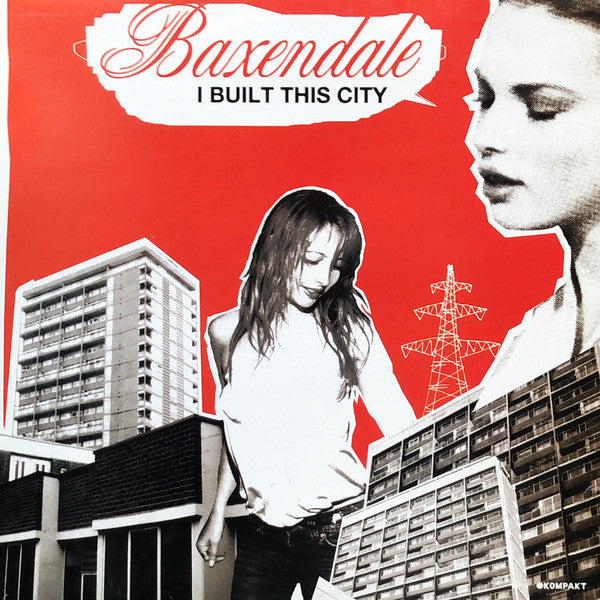 Baxendale : I Built This City (12")