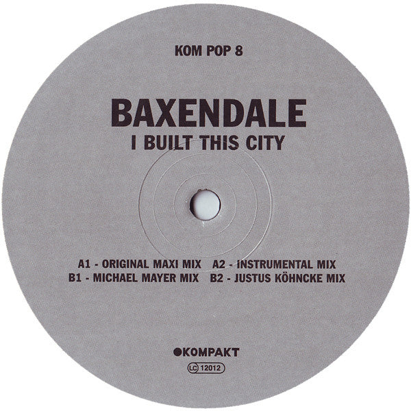 Baxendale : I Built This City (12")
