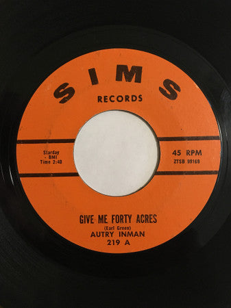 Autry Inman : Give Me Forty Acres / Six Rounds Of Love And Hate (7")