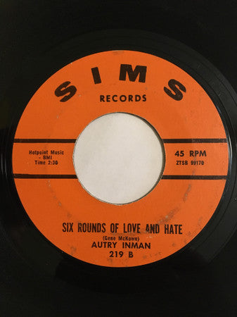 Autry Inman : Give Me Forty Acres / Six Rounds Of Love And Hate (7")