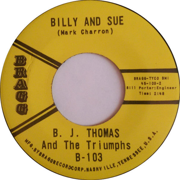 B.J. Thomas And  The Triumphs (2) : Never Tell / Billy And Sue (7", Single, Yel)